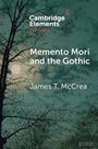 „Cambridge Elements: The Gothic“, „Memento Mori and the Gothic“, „James T. McCrea“. Silhouette von Bäumen vor Vollmond.