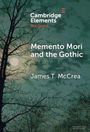 "Memento Mori and the Gothic" von James T. McCrea. Oben: "Cambridge Elements The Gothic". Silhouette eines kahlen Baums vor Mond.
