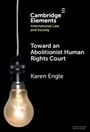 Karen Engle: Toward an Abolitionist Human Rights Court, Buch