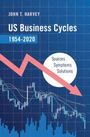 John T Harvey: Us Business Cycles 1954-2020, Buch