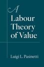 Luigi L Pasinetti: A Labour Theory of Value, Buch