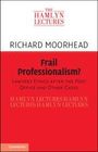 Die Texte: "THE HAMLYN LECTURES", "RICHARD MOORHEAD", "Frail Professionalism?", "Lawyers' Ethics after the Post Office and Other Cases".