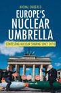 Michal Onderco: Europe's Nuclear Umbrella, Buch