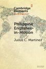 Julius C. Martinez: Philippine Englishes-in-Motion, Buch