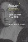 Matthew J. Kisner: Spinoza on Free Will, Buch