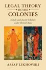 Assaf Likhovski: Legal Theory in the Colonies, Buch