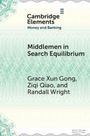 Grace Xun Gong: Middlemen in Search Equilibrium, Buch
