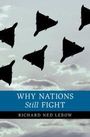 Richard Ned Lebow: Why Nations Still Fight, Buch