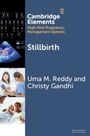 "Cambridge Elements: High-Risk Pregnancy: Management Options. Stillbirth. Uma M. Reddy and Christy Gandhi." Links Medizinszenen.