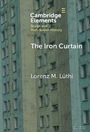 Lorenz M Lüthi: The Iron Curtain, Buch