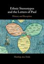 Matthijs Den Dulk: Ethnic Stereotypes and the Letters of Paul, Buch