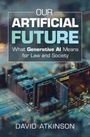 David Atkinson: Our Artificial Future, Buch