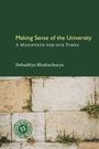 Text: "Making Sense of the University: A Manifesto for our Times" von Debaditya Bhattacharya. Unten Steinmauer mit Pflanzen.
