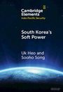 Titel: "South Korea's Soft Power". Autoren: Uk Heo und Sooho Song. Oben ein Cambridge Elements-Logo, darunter Erde im Weltall.