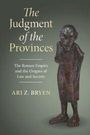 Ari Z. Bryen: The Judgment of the Provinces, Buch