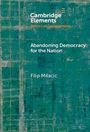 Filip Milacic: Abandoning Democracy for the Nation, Buch