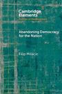 Filip Milacic: Abandoning Democracy for the Nation, Buch