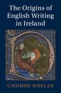 Text: "The Origins of English Writing in Ireland" von Caoimhe Whelan. Illustration: Mittelalterlicher Stil mit einer sitzenden Figur.