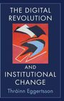 Thráinn Eggertsson: The Digital Revolution and Institutional Change, Buch