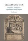 "Edmund Curll at Work: Publishing Strategies in Eighteenth-Century England" von Pat Rogers. Darunter ein barockes Verlagsposter.