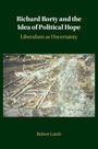 Robert Lamb: Richard Rorty and the Idea of Political Hope, Buch