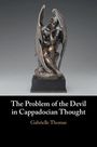 Gabrielle Thomas: The Problem of the Devil in Cappadocian Thought, Buch