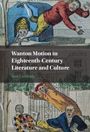 Sara Landreth: Wanton Motion in Eighteenth-Century Literature and Culture, Buch