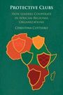 „Protective Clubs: How Leaders Cooperate in African Regional Organizations“ von Christina Cottiero, mit Afrika-Karte und Schilden.