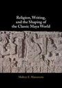 Text: "Religion, Writing, and the Shaping of the Classic Maya World" von Mallory E. Matsumoto. Reliefkunst der Maya.