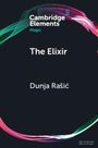 Dunja Rasic: The Elixir, Buch