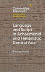 Texte: "Language and Script in Achaemenid and Hellenistic Central Asia", "Rachel Mairs". Hintergrund: Antike Schriftzeichen.