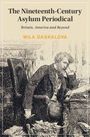 Mila Daskalova: The Nineteenth-Century Asylum Periodical, Buch