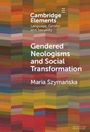Maria Szymanska: Gendered Neologisms and Social Transformation, Buch