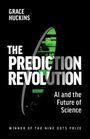 "THE PREDICTION REVOLUTION: AI and the Future of Science" von Grace Huckins. Gewinner des Nine Dots Prize. Schwarzer Hintergrund.