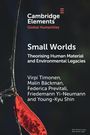 "Small Worlds: Theorising Human Material and Environmental Legacies" von Virpi Timonen und anderen. Dunkler Hintergrund.