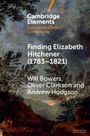 Andrew Hodgson: Finding Elizabeth Hitchener (1783-1821), Buch