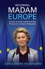 Joyce Marie Mushaben: Becoming Madam Europe, Buch