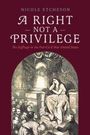 Nicole Etcheson: A Right Not a Privilege, Buch