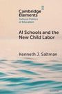 "Cambridge Elements", "Cultural Politics of Education", "AI Schools and the New Child Labor", Kenneth J. Saltman. Hintergrund: Wasserwellen.