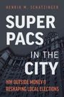 SUPER PACS IN THE CITY. Autor: Henrik M. Schatzinger. Thema: Einfluss von Geld auf lokale Wahlen. Hintergrund: Wolkenkratzer.