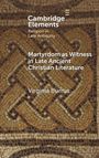 Text: "Cambridge Elements, Religion in Late Antiquity, Martyrdom as Witness in Late Ancient Christian Literature, Virginia Burrus". Hintergrund: Mosaikmuster.