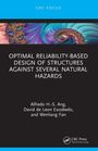 Alfredo H-S Ang: Optimal Reliability-Based Design of Structures Against Several Natural Hazards, Buch