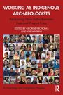 Working as Indigenous Archaeologists, Buch
