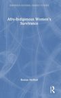 Text: "Afro-Indigenous Women’s Survivance" von Reanae McNeal, Teil von "Subversive Histories, Feminist Futures." Blaues Design, stilisiertes R-Logo.