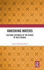 Der Text lautet: "Vanishing Waters: Cultural Histories of the Rivers of West Bengal" von Arpita Mukhopadhyay. Hintergrund in Gelb mit Muster.
