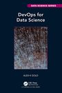 „DevOps for Data Science“, „Alex K Gold“, oben farbige Streifen, CRC Press Logo unten.