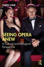 Joseph Cone: Seeing Opera Anew, Buch