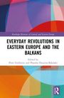 Everyday Revolutions in Eastern Europe and the Balkans, Buch