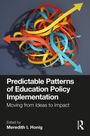 „Predictable Patterns of Education Policy Implementation“ und „Moving from Ideas to Impact“. Herausgegeben von Meredith I. Honig. Bunte Pfeile im Hintergrund.