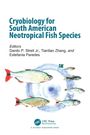 Cryobiology for South American Neotropical Fish Species, Buch